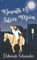 Beneath A Silver Moon