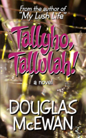 Tallyho, Tallulah!