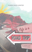 Life Is a Road Trip!