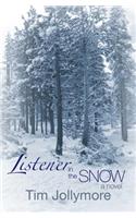 Listener in the Snow
