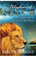 Metaphors of Faith, Words of a Praying Woman