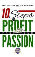 College Of Hip Hop. Org Presents 10 Steps to Profit from Your Passion