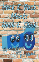 Hock E. Puck Meets Hock E. Stick