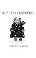 Baby Bear & Babooshka