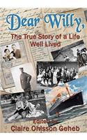 Dear Willy,: The True Story of a Life Well Lived