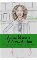 Anitra Meets a TV News Anchor