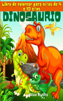 Dinosaurio Libro de colorear para niños de 4 a 10 años: Fantástico libro para colorear de dinosaurios para niños de 3 a 8 años, de 6 a 8 años, gran regalo para niños y niñas de 4 a 8 años