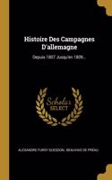 Histoire Des Campagnes D'allemagne