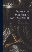 Primer of Scientific Management