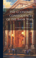 Economic Consequences of the Bank War