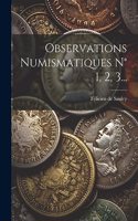 Observations Numismatiques N° 1, 2, 3...