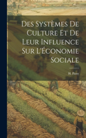 Des Systèmes de Culture et de Leur Influence sur L'Économie Sociale