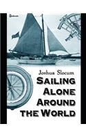 Sailing Alone Around The World: An Extraordinary Story of Adventure Written By Joshua Slocum