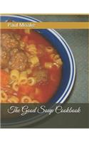 The Good Soup Cookbook