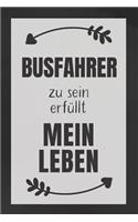 Busfahrer zu sein: DIN A5 - 120 Punkteraster Seiten - Kalender - Notizbuch - Notizblock - Block - Terminkalender - Abschied - Abschiedsgeschenk - Ruhestand - Arbeitsko