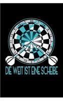 Die Welt Ist Eine Scheibe: A5 Punkteraster Trainingstagebuch Für Darter - Dart Notizbuch als Darts Geschenk - Notebook für Dartspieler - Dart Zubehör Notizblock Lustige Darten