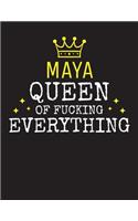 MAYA - Queen Of Fucking Everything: Blank Quote Composition Notebook College Ruled Name Personalized for Women. Writing Accessories and gift for mom, wife, girlfriend, daugther, sister