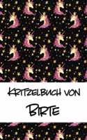 Kritzelbuch von Birte: Kritzel- und Malbuch mit leeren Seiten für deinen personalisierten Vornamen