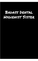 Badass Dental Hygienist Sister