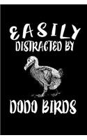 Easily Distracted By Dodo Birds: Animal Nature Collection