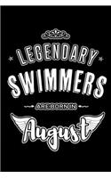 Legendary Swimmers are born in August: Blank Lined Birthday in August - Swimming Passion Journal / Notebook / Diary as a Happy Birthday Gift, Anniversary, Graduation, Thank you or Christm