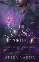 Curse of Immortality