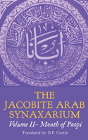 The Jacobite Arab Synaxarium: Volume II- Month of Paopi