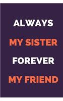 Always My Sister Forever My Friend