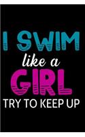 I Swim Like a Girl Try to Keep Up