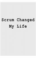 Scrum Changed My Life