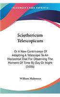 Sciothericum Telescopicum