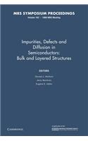 Impurities, Defects and Diffusion in Semiconductors: Bulk and Layered Structures: Volume 163
