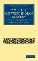 Pamphlets on West Indian Slavery