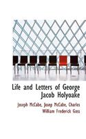 Life and Letters of George Jacob Holyoake