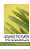 District of Columbia Minimum Wage Cases the Children's Hospital of the District of Columbia. a Corpo