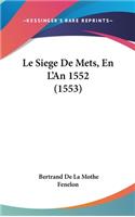 Le Siege de Mets, En l'An 1552 (1553)