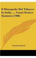 Il Monopolio Del Tabacco In Italia .... Cenni Storico Statistici (1906)