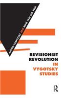 Revisionist Revolution in Vygotsky Studies