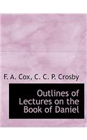 Outlines of Lectures on the Book of Daniel