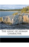 The Logic of Human Character: (English)