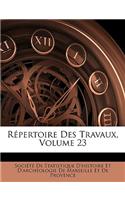 Repertoire Des Travaux, Volume 23