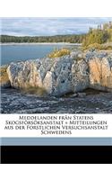 Meddelanden Fran Statens Skogsforsoksanstalt = Mitteilungen Aus Der Forstlichen Versuchsanstalt Schwedens Volume V.17-18 1920-1921