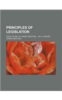 Principles of Legislation; From the Ms. of Jeremy Bentham by M. Dumont: (English)