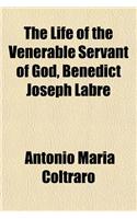 The Life of the Venerable Servant of God, Benedict Joseph Labre