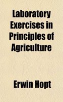 Laboratory Exercises in Principles of Agriculture