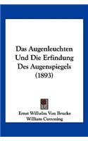 Das Augenleuchten Und Die Erfindung Des Augenspiegels (1893)