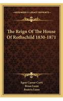 Reign Of The House Of Rothschild 1830-1871