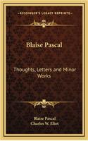 Blaise Pascal: Thoughts, Letters and Minor Works: V48 Harvard Classics