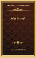 Why Marry?