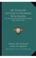 English Settler in Pioneer Wisconsin